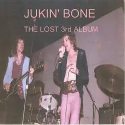 Jukin' Bone : The Lost 3rd Album
